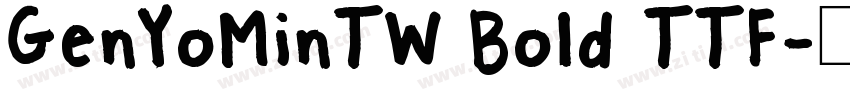 GenYoMinTW Bold TTF字体转换